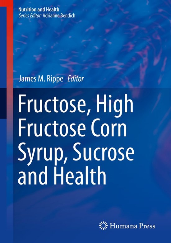 Fructose High Fructose Corn Syrup Sucrose and Health - cover