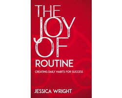 Omslag van The Joy of Routine - Creating Daily Habits for Success