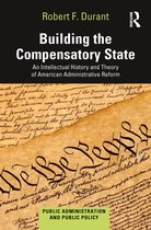 Public Administration and Public Policy- Building the Compensatory State