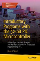Maker Innovations Series - Introductory Programs with the 32-bit PIC Microcontroller