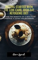 Getting Started with the Low-Carb, High-Fat Ketogenic Diet