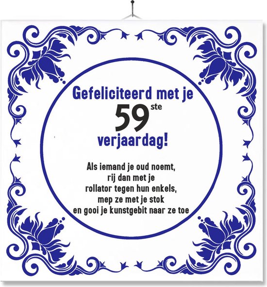 Tegel Met Opdruk Grappig Humor Verjaardag kado Gefeliciteerd met je 59ste...