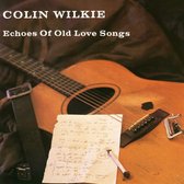 Colin Wilkie - Echoes Of Old Love Songs (LP)
