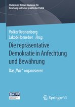 Studien der Bonner Akademie für Forschung und Lehre praktischer Politik- Die repräsentative Demokratie in Anfechtung und Bewährung