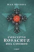 Conocimiento ancestral - Concepto Rosacruz del Cosmos