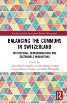 Earthscan Studies in Natural Resource Management- Balancing the Commons in Switzerland
