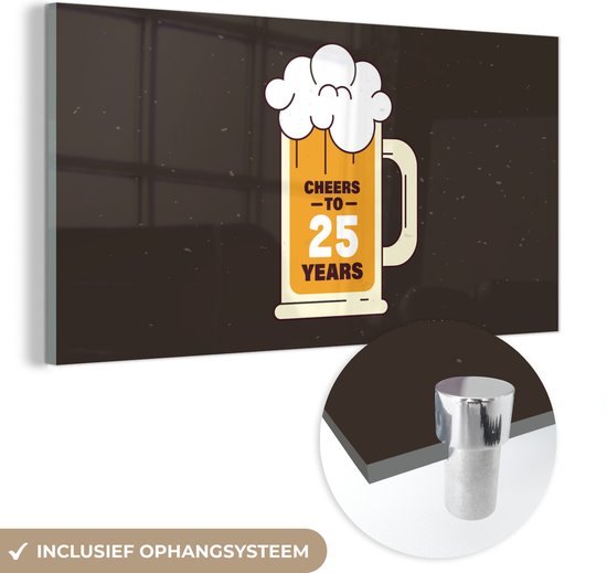 MuchoWow® Peinture sur verre 120x60 cm - Peinture sur verre acrylique - Anniversaire - Bières - 25 ans - Photo sur verre - Peintures