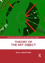 Routledge Advances in Art and Visual Studies- Theory of the Art Object