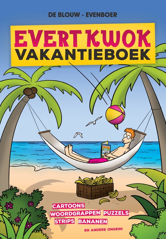 Evert Kwok Vakantieboek met Evert in een hangmat op een tropisch strand. Met bananen en een strandbal.