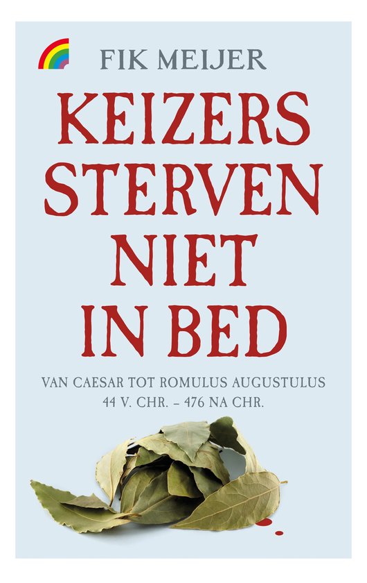 Boekomslag: rode titel 'Keizers sterven niet in bed', subtitel over Caesar, met een lauwerkrans onderaan op lichtblauwe achtergrond.
