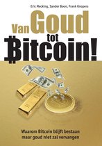 Van Goud tot Bitcoin!