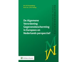 Mastermonografieën staats- en bestuursrecht - De Algemene Verordening Gegevensbescherming in Europees en Nederlands perspectief