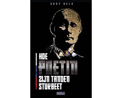 Hoe Poetin zijn tanden stukbeet