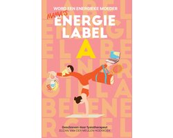 Energielabel A - Word een energieke moeder