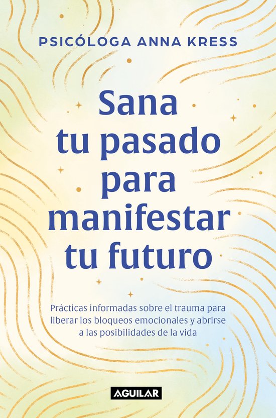 Sana tu pasado para manifestar tu futuro - cover