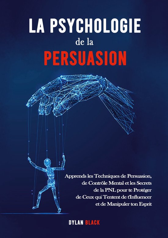La Psychologie de la Persuasion - cover