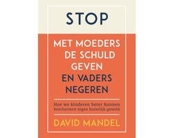 Stop met moeders de schuld geven en vaders te negeren