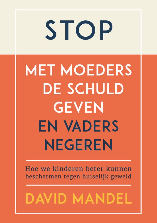 Stop met moeders de schuld geven en vaders te negeren - cover