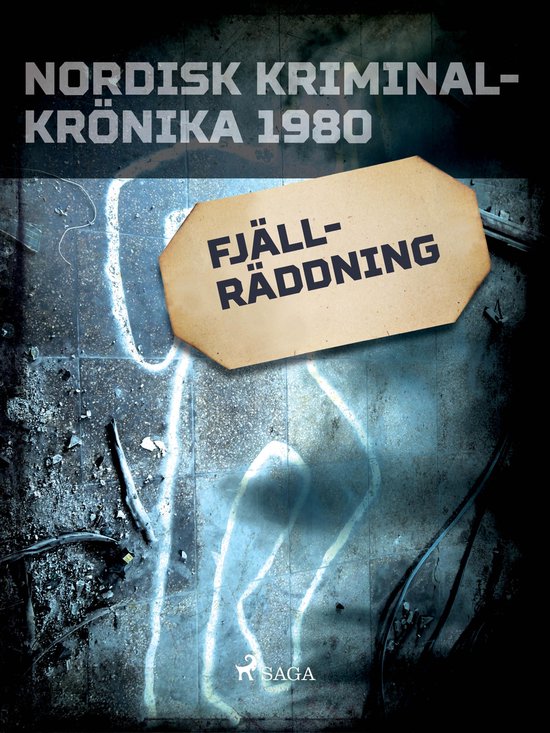 Nordisk kriminalkrönika 80-talet - Fjällräddning - cover