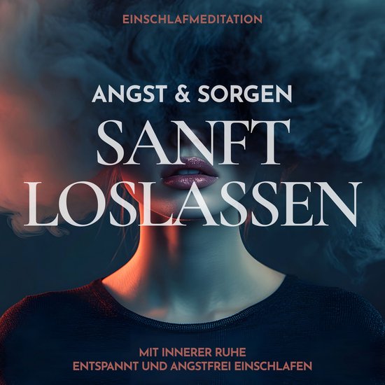 Einschlafmeditation: Angst & Sorgen sanft loslassen - cover