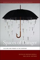 Geographies of Justice and Social Transformation Ser. 26 - Spaces of Danger