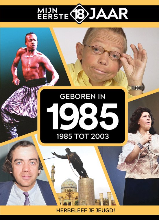 Mijn eerste 18 jaar - Geboren in 1985 - cover