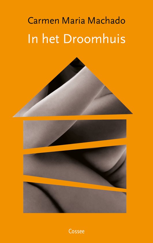 Livre 'In het Droomhuis' de Carmen Maria Machado, avec une image de maison sur fond orange.