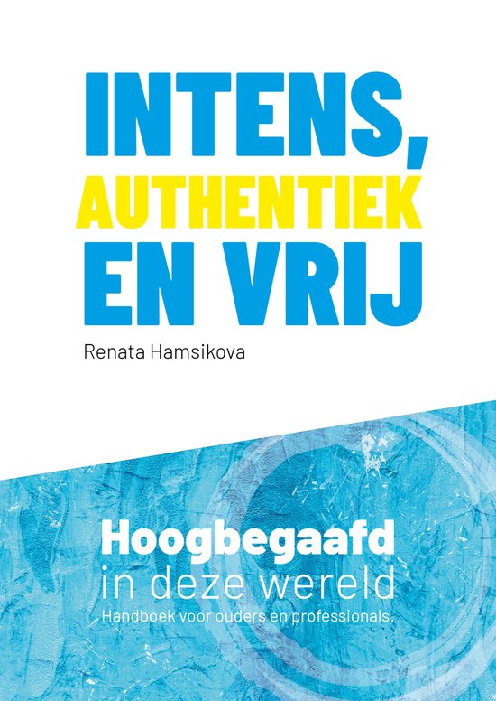 Intens, authentiek en vrij - cover