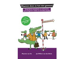 Waarom doen ze het niet gewoon?