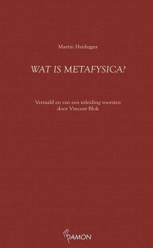 Heidegger-reeks - Wat is metafysica?