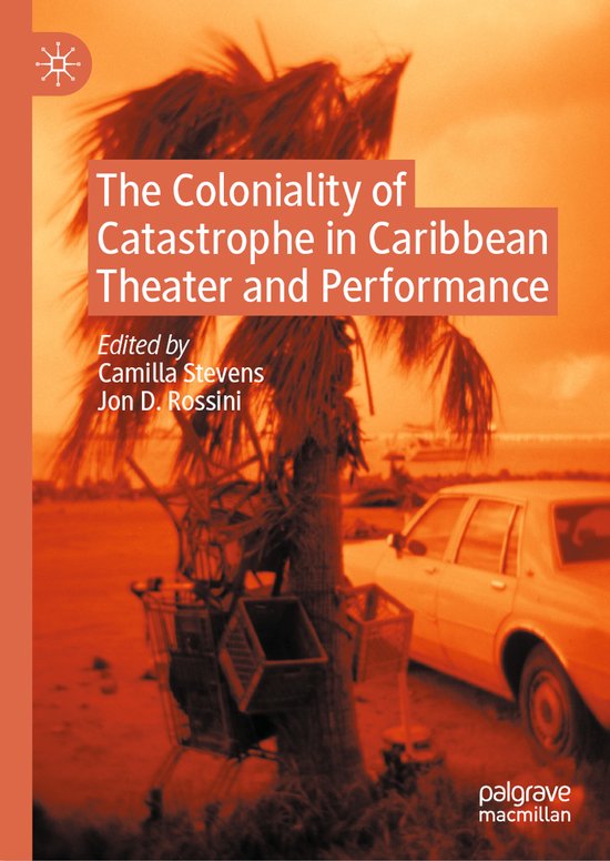 The Coloniality of Catastrophe in Caribbean Theater and Perf ... - cover