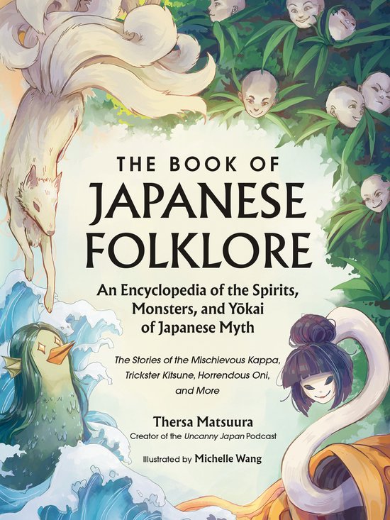 The Book of Japanese Folklore-The Book of Japanese Folklore: An Encyclopedia of the Spirits, Monsters, and Yokai of Japanese Myth