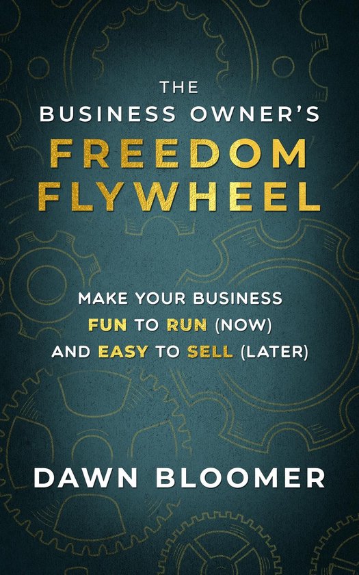 The Business Owner’s Freedom Flywheel - cover