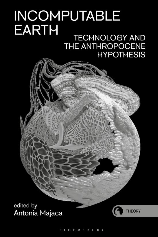Theory in the New Humanities- Incomputable Earth - cover