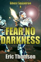 Ghost Squadron 4 - Fear No Darkness