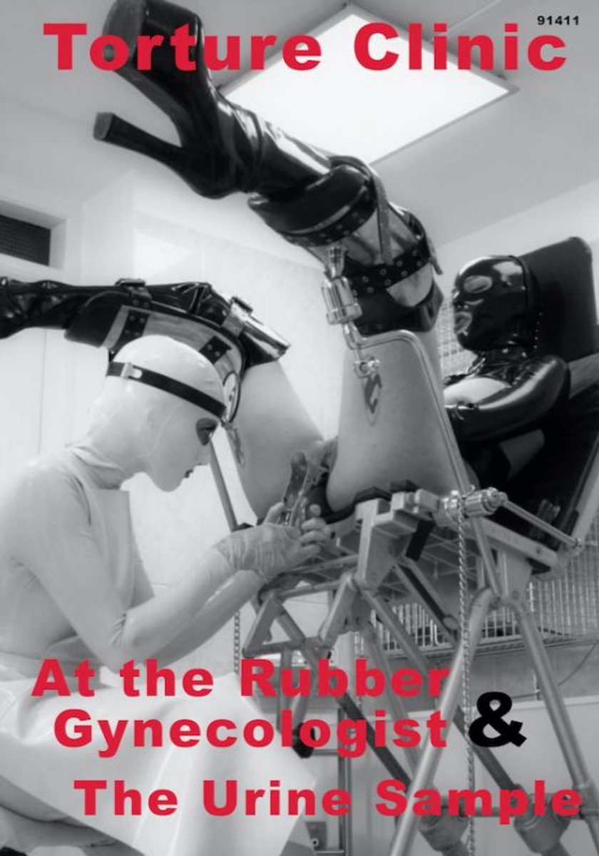 Torture Clinic - At the Rubber Gynecologist - 91411