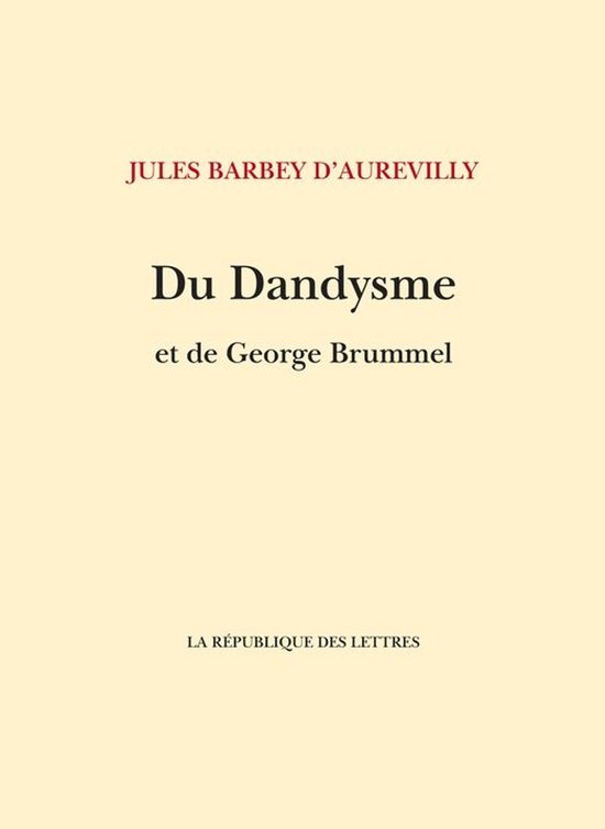 Barbey d'Aurevilly - Du Dandysme et de George Brummell - cover