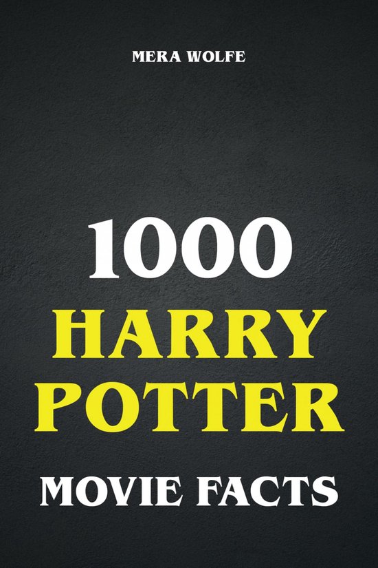 1000 Harry Potter Movie Facts - cover