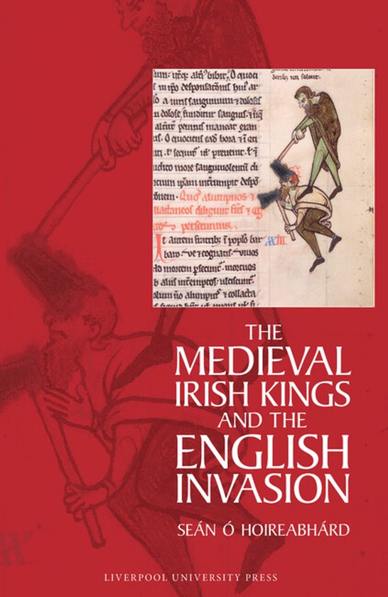 The Medieval Irish Kings and the English Invasion - cover
