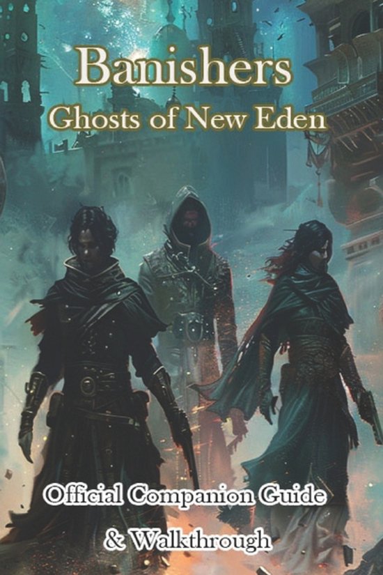 Banishers Ghosts of New Eden Official Companion Guide & Walk ... - cover
