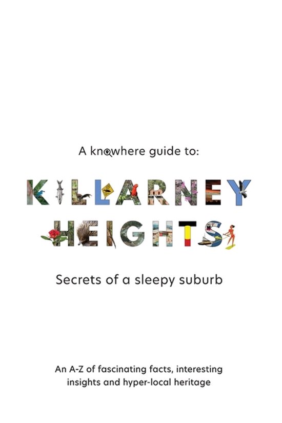 Knowhere Guides-A Knowhere Guide to Killarney Heights - Secr ... - cover