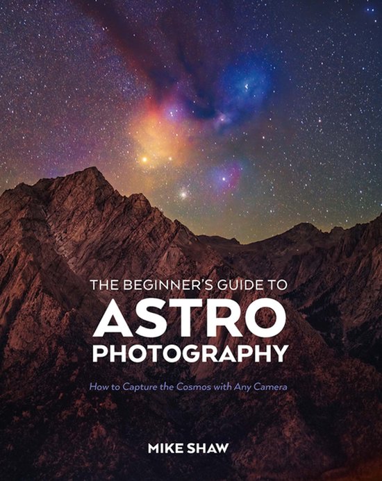 The Beginner's Guide to Astrophotography - cover