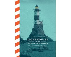 Omslag van A Brief Atlas of the Lighthouses at the End of the World
