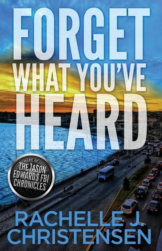 Dangerous Secrets Suspense- Forget What You've Heard - cover