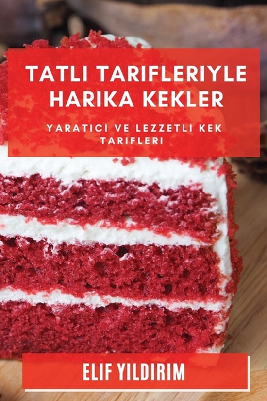 Tatlı Tarifleriyle Harika Kekler - cover