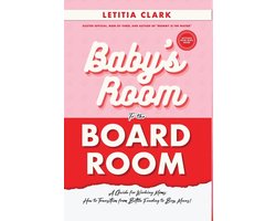 Baby's Room to the BoardRoom