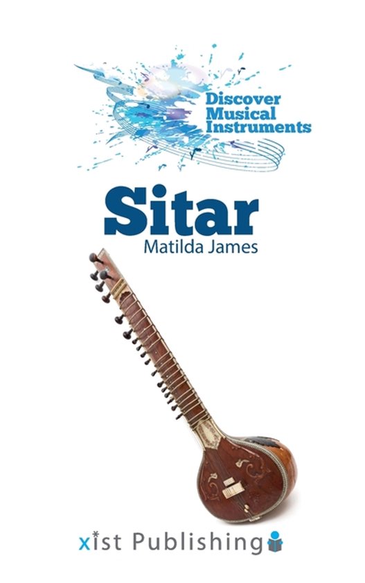 Un sitar marron avec des frettes métalliques et 18 cordes, avec le texte "Discover Musical Instruments Sitar Matilda James" au-dessus.