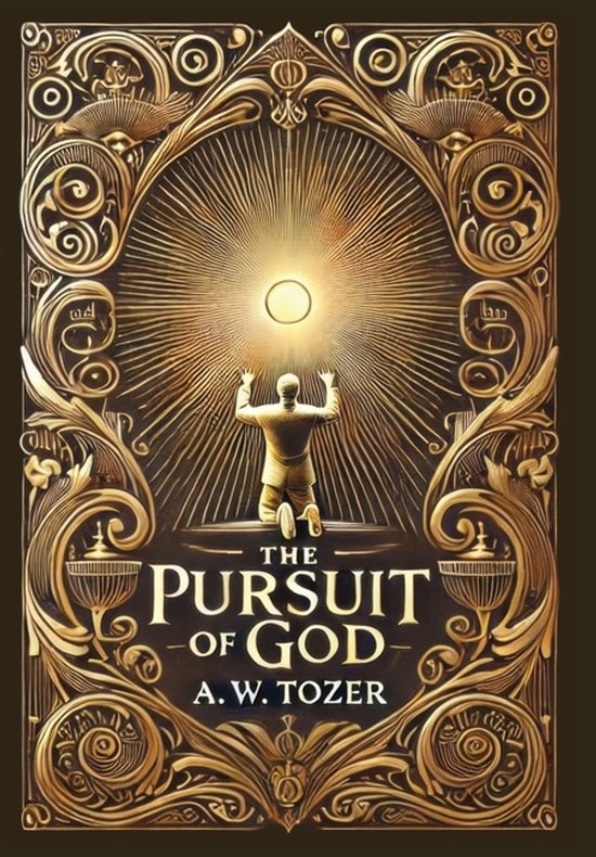 The Pursuit of God (Collector's Edition) (Laminated Hardback ... - cover