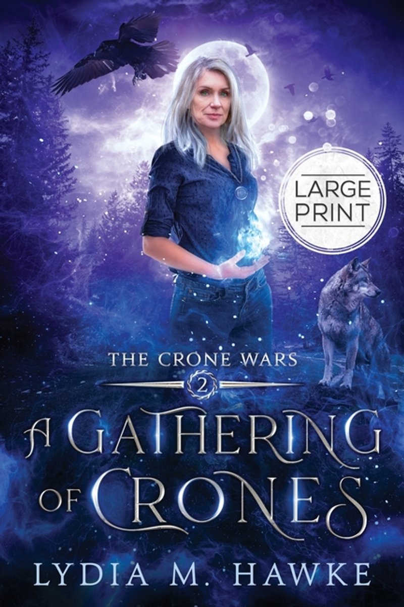 The Crone Wars-a Gathering Of Crones van Lydia Hawke