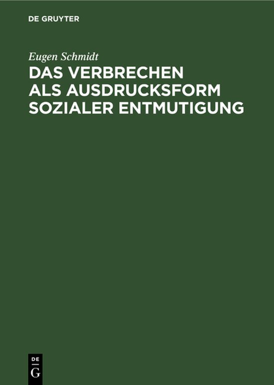 Das Verbrechen ALS Ausdrucksform Sozialer Entmutigung - cover